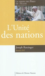 L'unité des nations : la vision des Pères de l'Eglise - Benoît 16