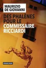 Des phalènes pour le commissaire Ricciardi - Maurizio De Giovanni