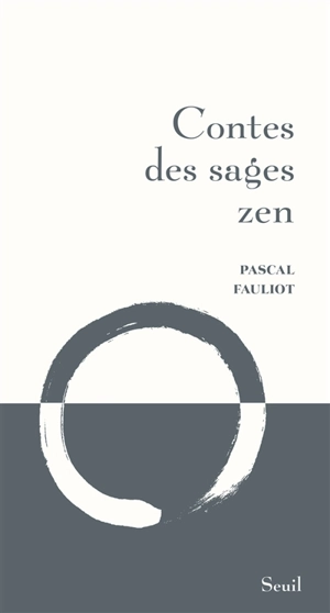 Contes des sages zen - Pascal Fauliot