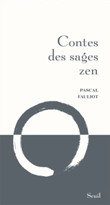 Contes des sages zen - Pascal Fauliot