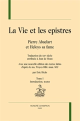 La vie et les epistres. Vol. 1. Introduction, textes - Pierre Abélard