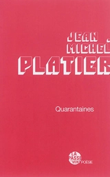 Quarantaines - Jean-Michel Platier