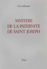 Le mystère de la paternité de saint Joseph - Daniel-Joseph Lallement