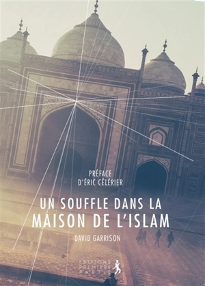 Un souffle dans la maison de l'islam - David Garrison