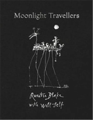 Moonlight Travellers Quentin Blake with Will Self - Will Self