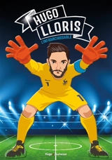 Hugo Lloris : graine de champion - Sandra Kollender