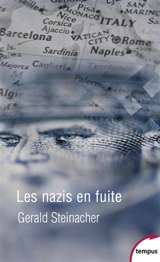 Les nazis en fuite : Croix-Rouge, Vatican, CIA - Gerald Steinacher