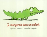 Je mangerais bien un enfant - Sylviane Donnio