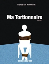 Ma tortionnaire - Ben Salem Himmich