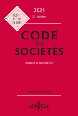 Code des sociétés 2021 : annoté & commenté