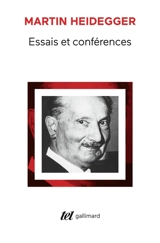 Essais et conférences - Martin Heidegger