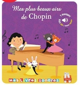 Mes plus belles musiques de Chopin - Marie Delhoste