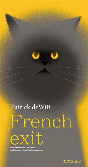 French exit : une tragédie de moeurs - Patrick deWitt