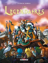 Les Légendaires. Vol. 3. Frères ennemis - Patrick Sobral