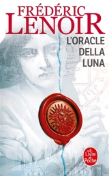 L'oracle della Luna : le tragique et lumineux destin de Giovanni Tratore - Frédéric Lenoir