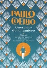Guerriers de la lumière : trilogie - Paulo Coelho