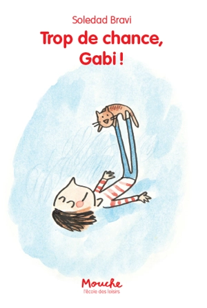 Trop de chance, Gabi ! - Soledad Bravi