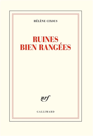 Ruines bien rangées - Hélène Cixous