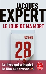 Le jour de ma mort - Jacques Expert