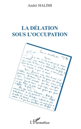 La délation sous l'Occupation - André Halimi