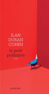 Le petit polémiste - Ilan Duran Cohen
