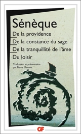 De la providence. De la constance du sage. De la tranquilité de l'âme - Sénèque