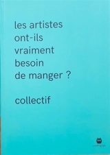 Les artistes ont-ils vraiment besoin de manger ? - Coline Pierré