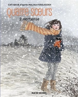 Quatre soeurs. Vol. 2. Hortense - Cati Baur