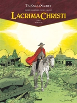 Le triangle secret. Lacrima Christi. Vol. 6. Rémission - Didier Convard