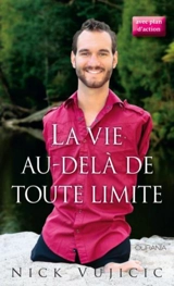 La vie au-delà de toute limite - Nick Vuijicic