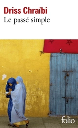 Le Passé simple - Driss Chraïbi