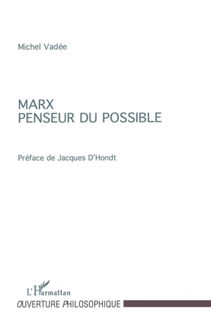 Marx : penseur du possible - Michel Vadée