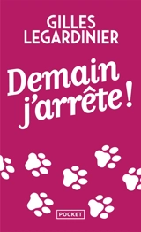 Demain j'arrête ! - Gilles Legardinier