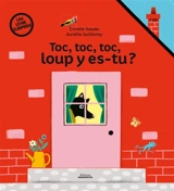 Toc, toc, toc, loup y es-tu ? - Coralie Saudo