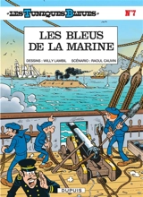 Les Tuniques bleues. Vol. 7. Les bleus de la marine - Raoul Cauvin