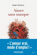 Aimer sans masque - Sarah Serievic
