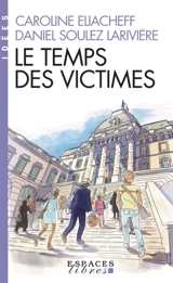 Le temps des victimes - Caroline Eliacheff