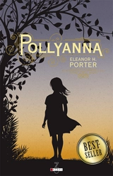 Pollyanna - Eleanor Hodgman Porter