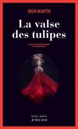 La valse des tulipes - Ibon Martin Alvarez