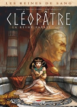 Les reines de sang. Cléopâtre, la reine fatale. Vol. 2 - Marie Gloris Bardiaux-Vaïente