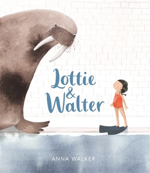 Lottie et Walter - Anna Walker