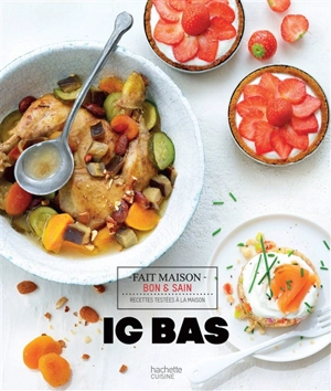 IG bas : recettes testées à la maison - Marie-Laure André