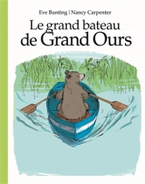Le grand bateau de Grand Ours - Eve Bunting