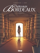 Châteaux Bordeaux. Vol. 2. L'oenologue - Eric Corbeyran