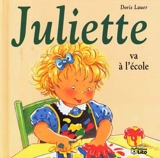 Juliette va à l'école - Doris Lauer