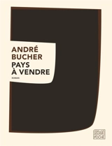 Pays à vendre - André Bucher