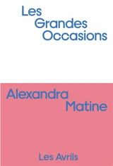 Les grandes occasions - Alexandra Matine
