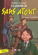 Les pistolets de Sans Atout - Pierre Boileau