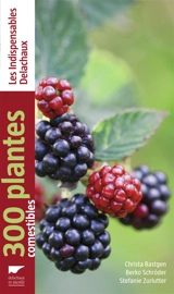 300 plantes comestibles - Christa Bastgen