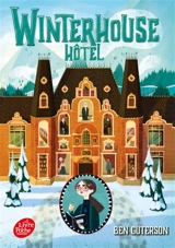 Winterhouse hôtel. Vol. 1 - Ben Guterson
